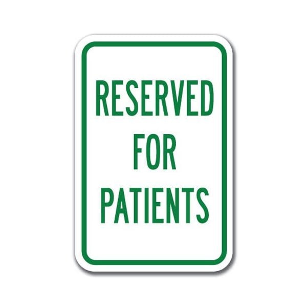 Signmission Reserved For Patients 12inx18in Heavy Gauge Aluminums, A-1218 Hospital - Reserved For Patient A-1218 Hospital - Reserved For Patient - main